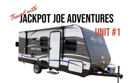 Travel with Jackpot Joe! Aspen Trailer UNIT #1